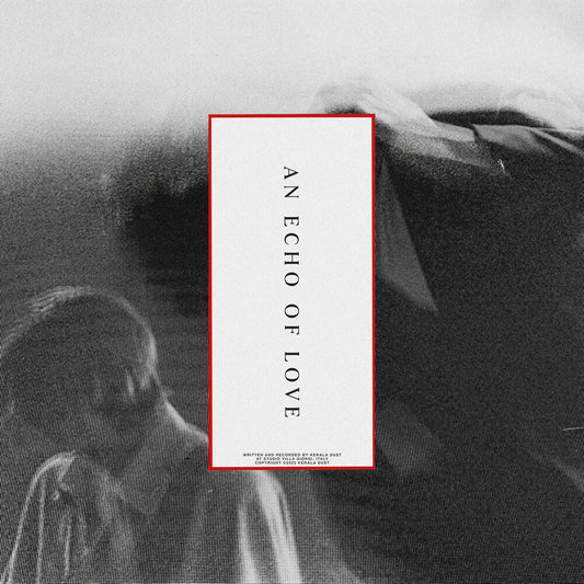 the album cover for Kerala Dust - An Echo Of Love