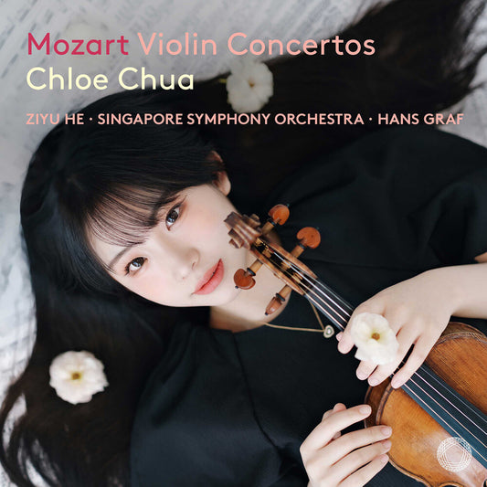 the album cover for Chloe Chua  / He,Ziyu - Mozart: Violin Concertos