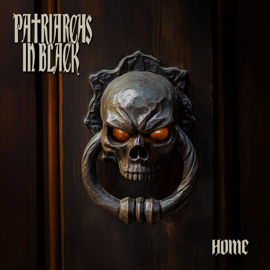 Patriarchs in Black - Home [Digipak]