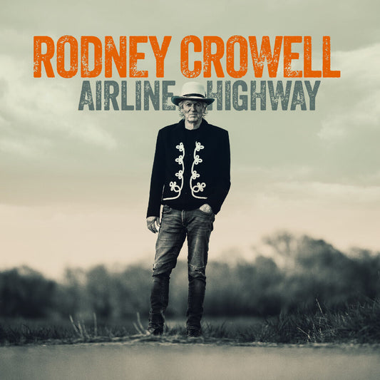 Rodney Crowell - Airline Highway [Indie Exclusive Signed CD]