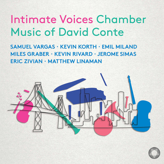 Samuel Vragas - Intimate Voices - Chamber Music Of David Conte