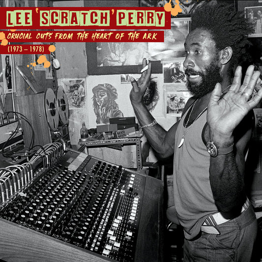 Lee 'scratch' Perry - Crucial Cuts From The Heart Of The Ark (1973-1978)