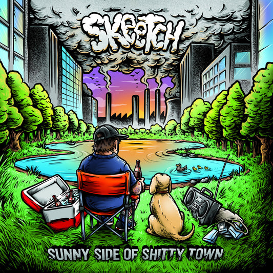 Skeetch - Sunny Side Of Shitty Town