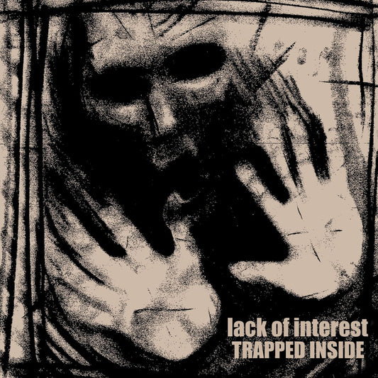 the album cover for Lack Of Interest - TRAPPED INSIDE