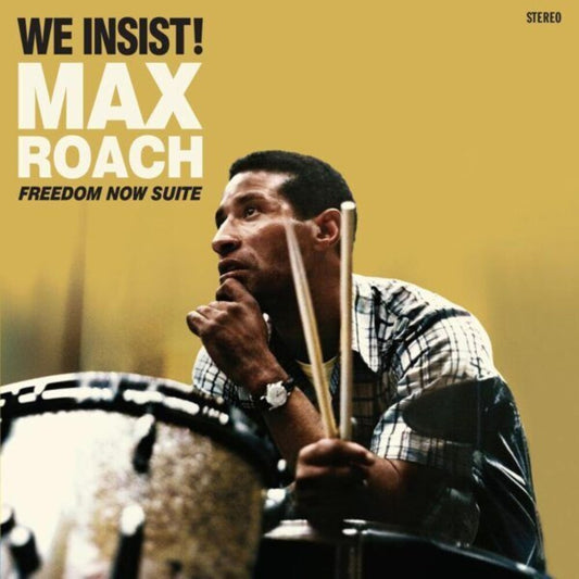 the album cover for Unknown Artist - We Insist / Freedom Now Suite - Limited 180-Gram Colored Vinyl with Bonus Tracks
