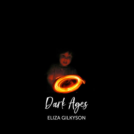 Eliza Gilkyson - Dark Ages