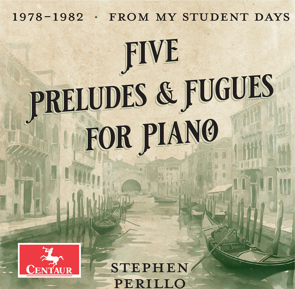 Stephen Perillo - Five Preludes & Fugues For Pno