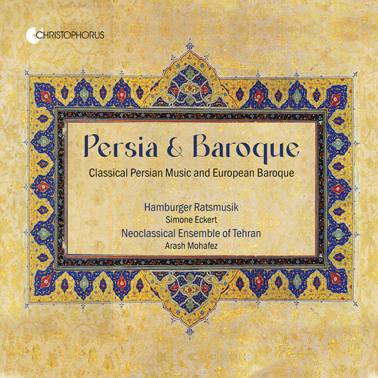 Pre-Order: Hamburger Ratsmusik - Persian & Baroque - Classical Persian Music & Euro