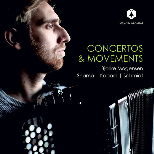 Mogensen, Bjarke - Concertos & Movements