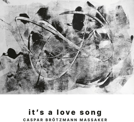 the album cover for Brotzmann Caspar Massaker - It's A Love Song
