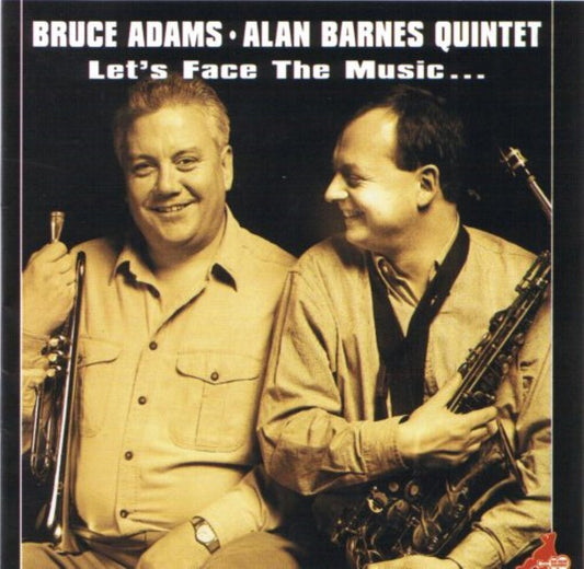 Bruce Adams  / Barnes,Alan - Let's Face The Music