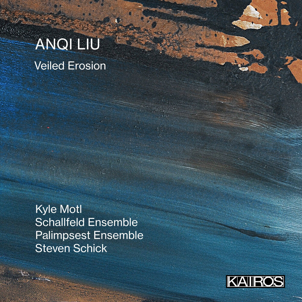 Anqi Liu: Veiled Erosion / Various - Anqi Liu: Veiled Erosion / Various