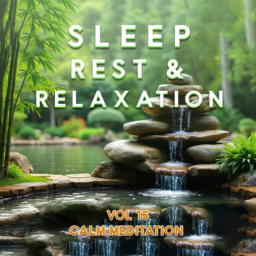 Sleep Rest And Relaxation Vol.15: Calm / Various - Sleep Rest And Relaxation Vol.15: Calm / Various