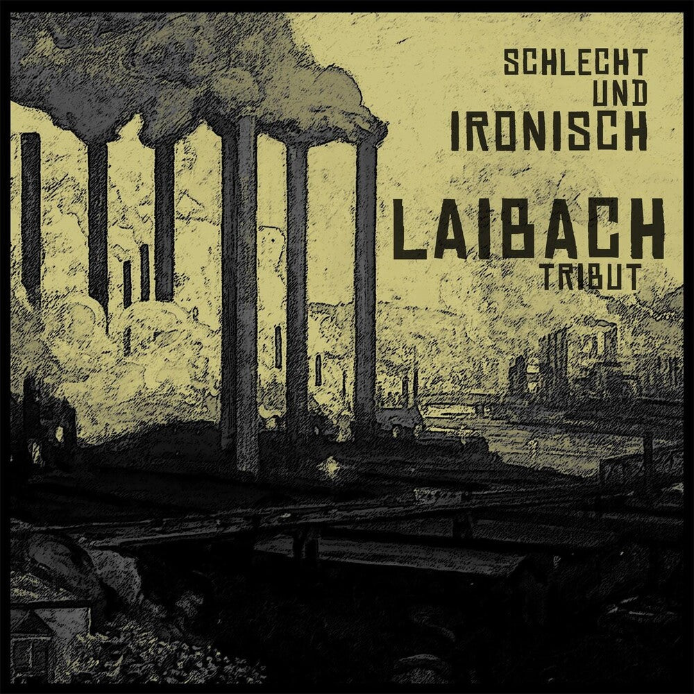 Laibach - Tribut: Schlecht Und Ironisch