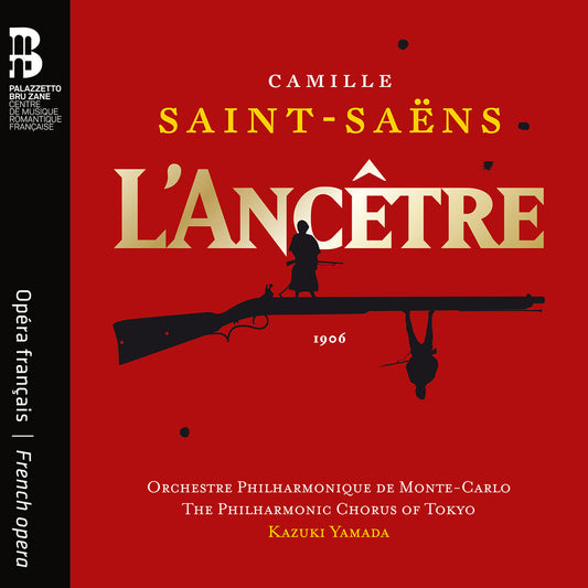Pre-Order: Orchestre Philharmonique De Monte-Carlo - Camille Saint-Saens: L'ancetre