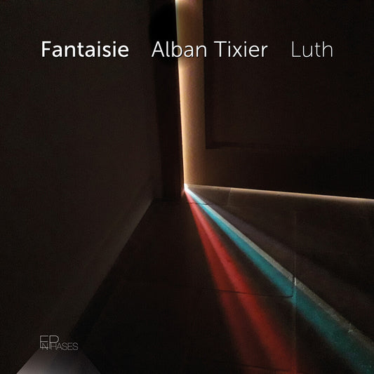 Pre-Order: Alban Tixier - Fantaisie