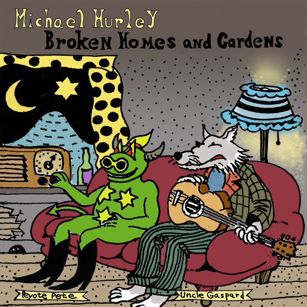 Michael Hurley - Broken Homes & Gardens