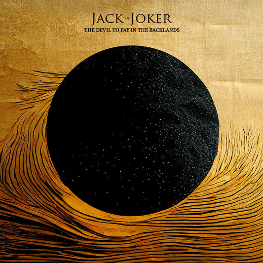 the album cover for Jack The Joker - Devil To Pay In The Backlands