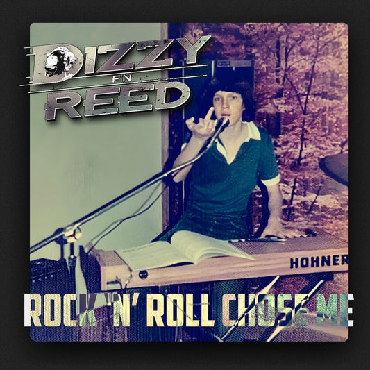 Dizzy Reed - Rock 'n Roll Chose Me