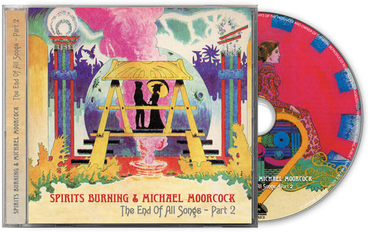 the album cover for Spirits Burning &amp; Michael Moorcock - The End Of All Songs - Part 2