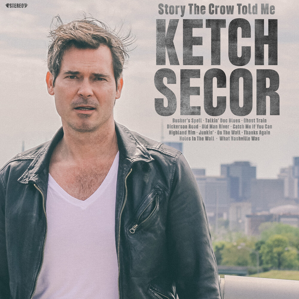 Ketch Secor - Story The Crow Told Me