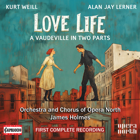 Pre-Order: Orchestra Of Opera North - Kurt Weill: Love Life