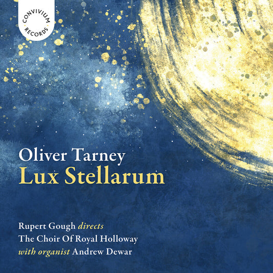 Choir Of Royal Holloway - Lux Stellarum