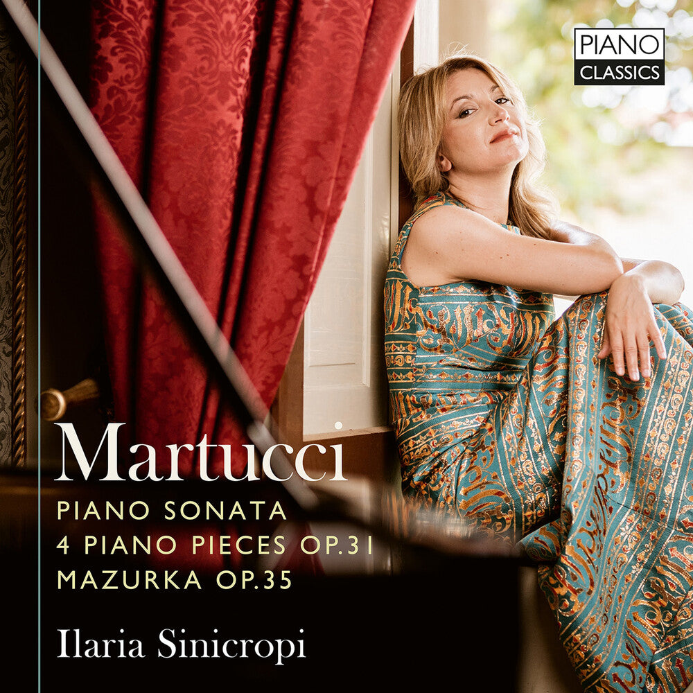 Pre-Order: Ilaria Sinicropi - Martucci: Son Op. 34 Works Op. 31 & Mazurka Op. 35