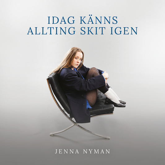 Jenna Nyman - Idag Kanns Allting Skit Igen