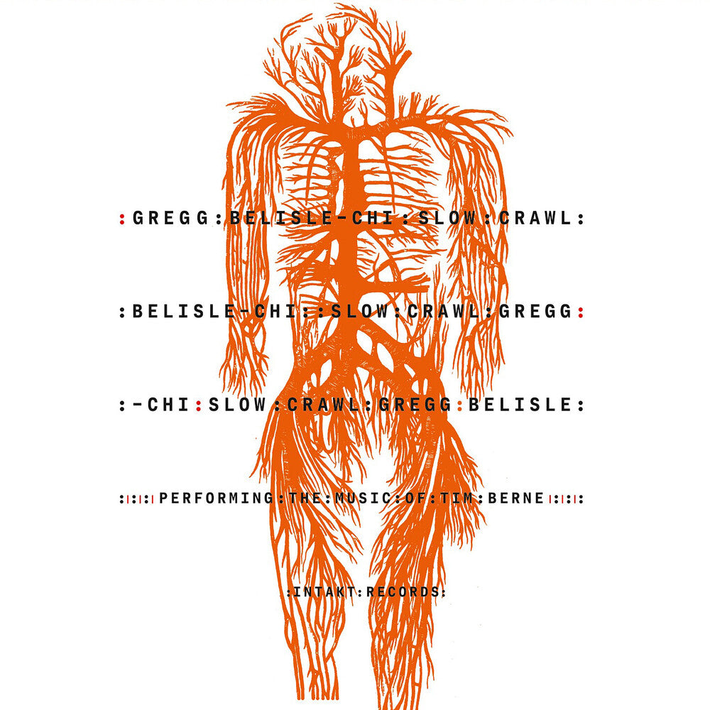 the album cover for Belisle-Gregg Chi - Slow Crawl: Performing The Music Of Tim Berne