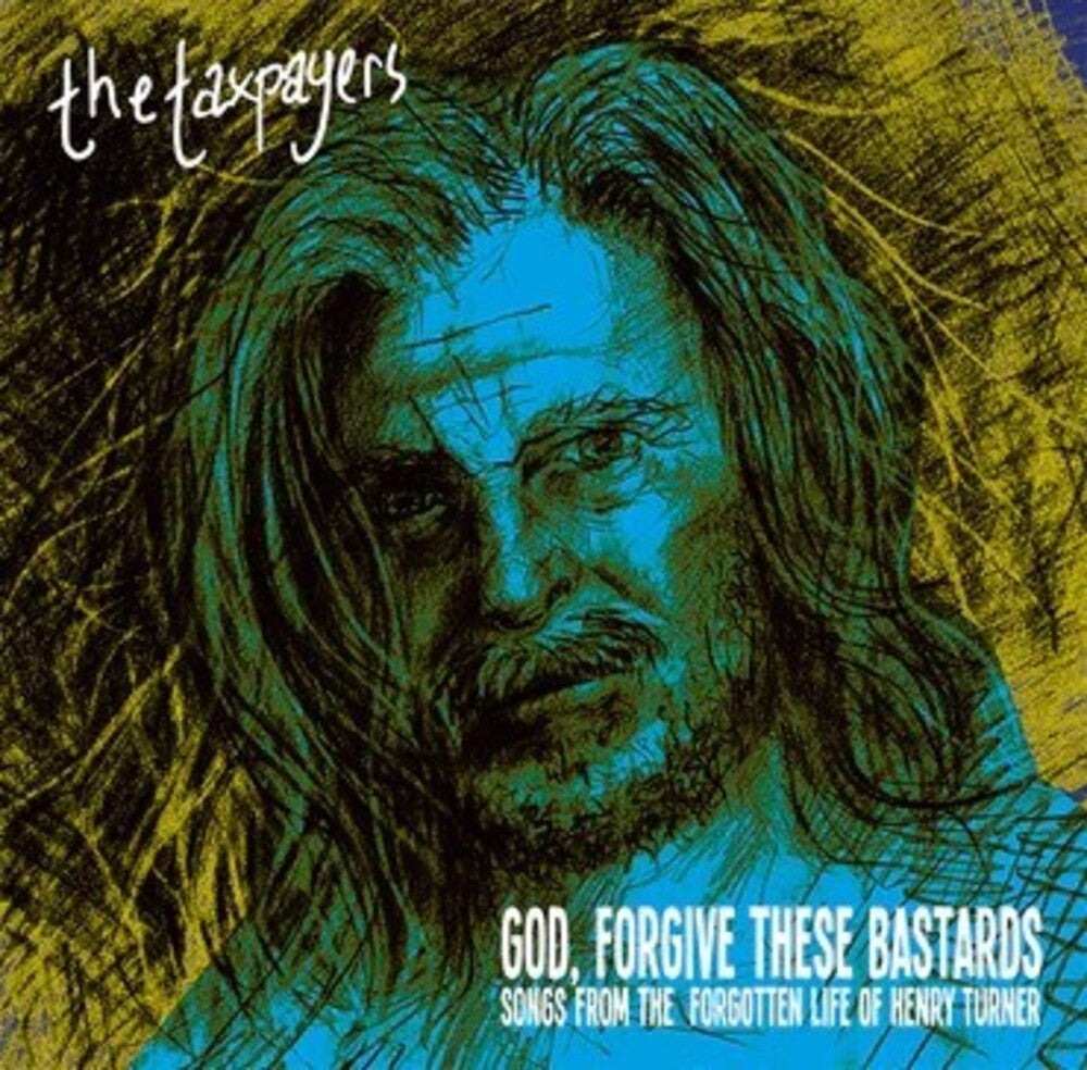 the album cover for Taxpayers - God Forgive These Bastards: Songs From The