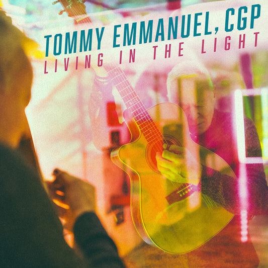 Tommy Emmanuel - Living In The Light
