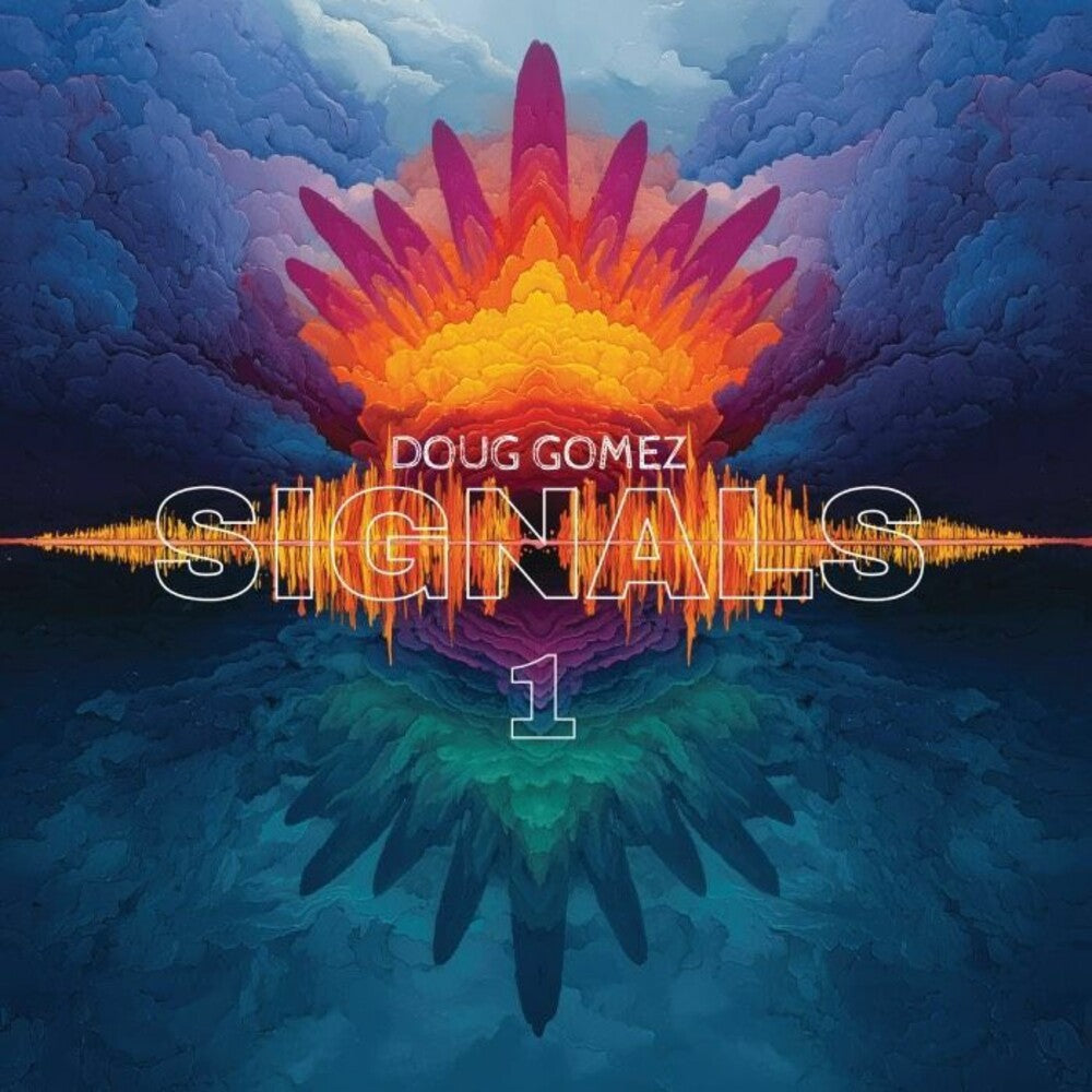 Doug Gomez - Signals 1 (Ep)