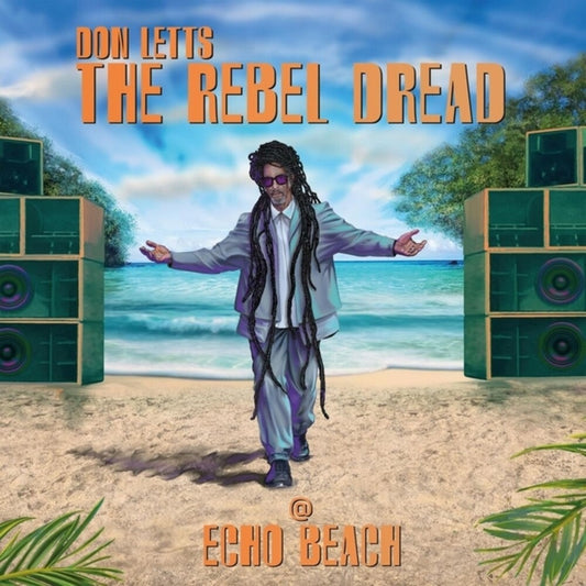 Don Letts - Rebel Dread At Echo Beach