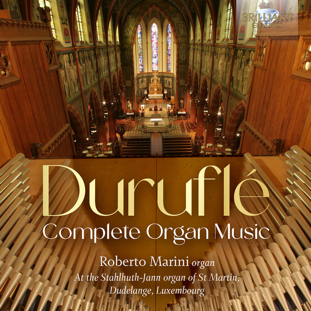 Roberto Marini - Durufle: Complete Organ Music