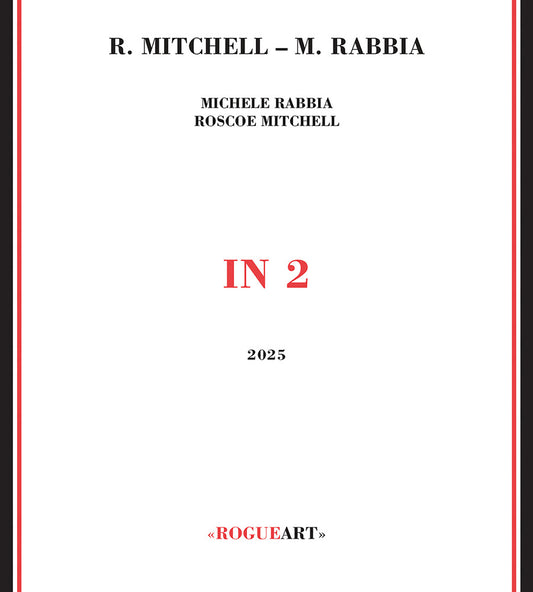 Roscoe Mitchell  / Rabbia,Michele - In 2