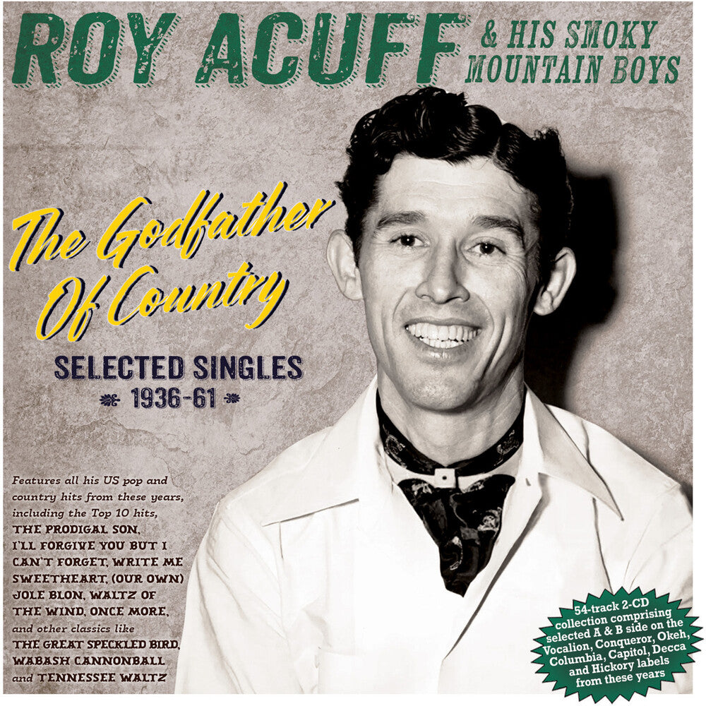 Roy Acuff  & His Smoky Mountain Boys - Godfather Of Country: Selected Singles 1936-61