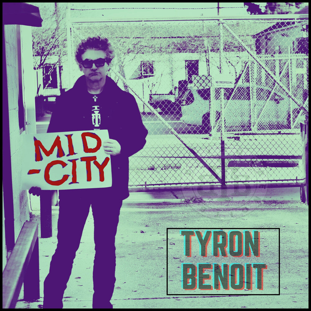 Tyron Benoit - Mid City