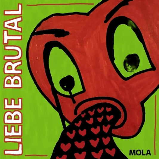 the album cover for Mola - Liebe Brutal [Colored Vinyl] (Red)