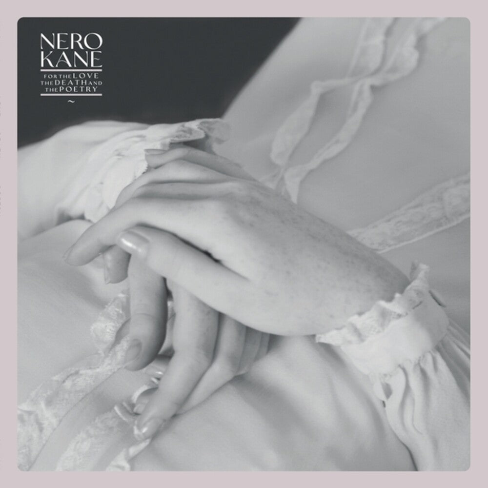 Nero Kane - For The Love & Death & The Poetry