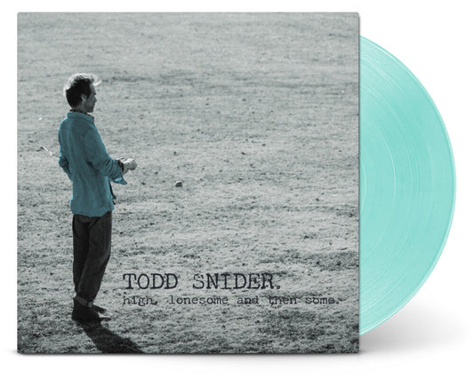 Todd Snider - HIGH, LONESOME, AND THEN SOME [Seaglass LP]
