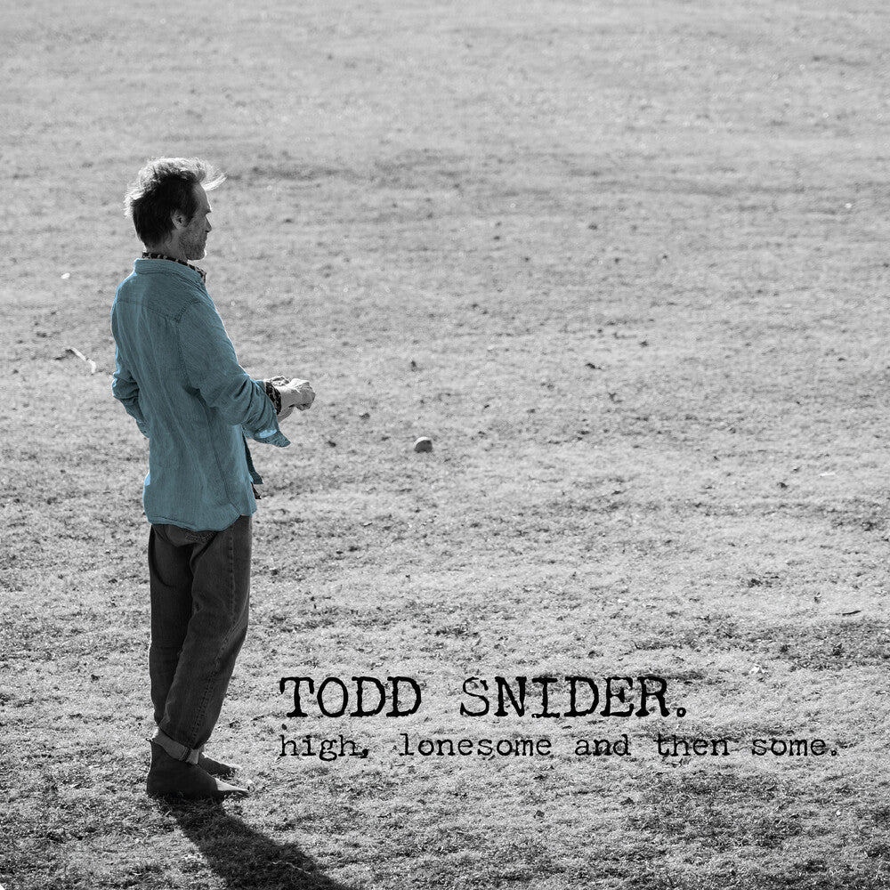 Todd Snider - HIGH, LONESOME, AND THEN SOME