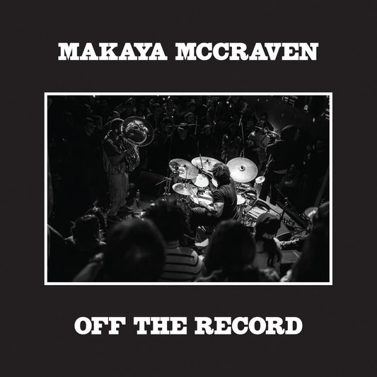 Makaya McCraven - Off The Record