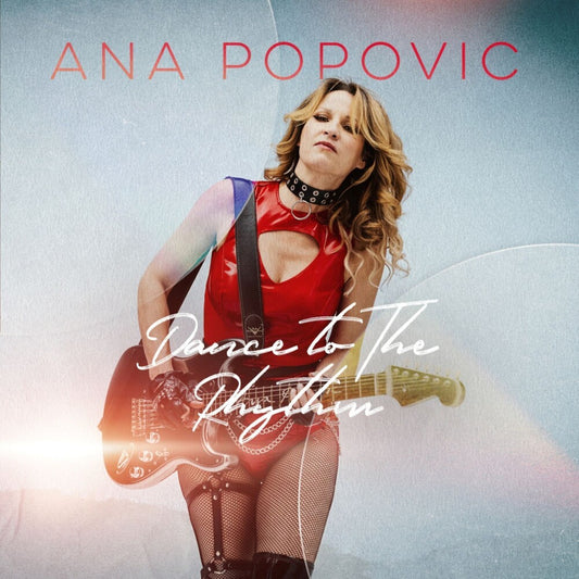 Ana Popovic - Dance To The Rhythm [Digipak]