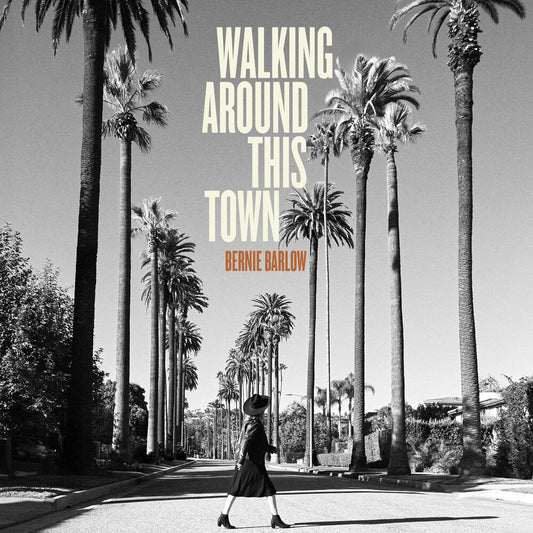 Bernie Barlow - Walking Around This Town