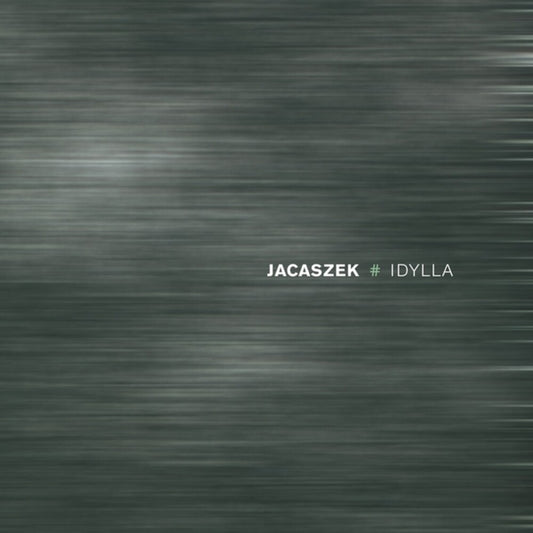 the album cover for Jacaszek - Idylla