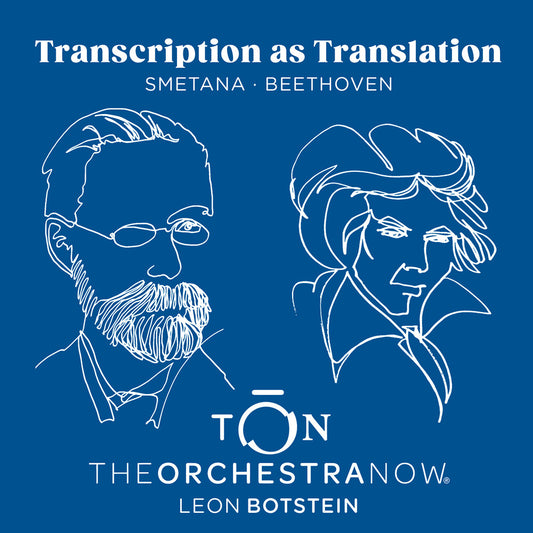 Pre-Order: Orchestra Now - Transcription As Translation - Beethoven & Smetana