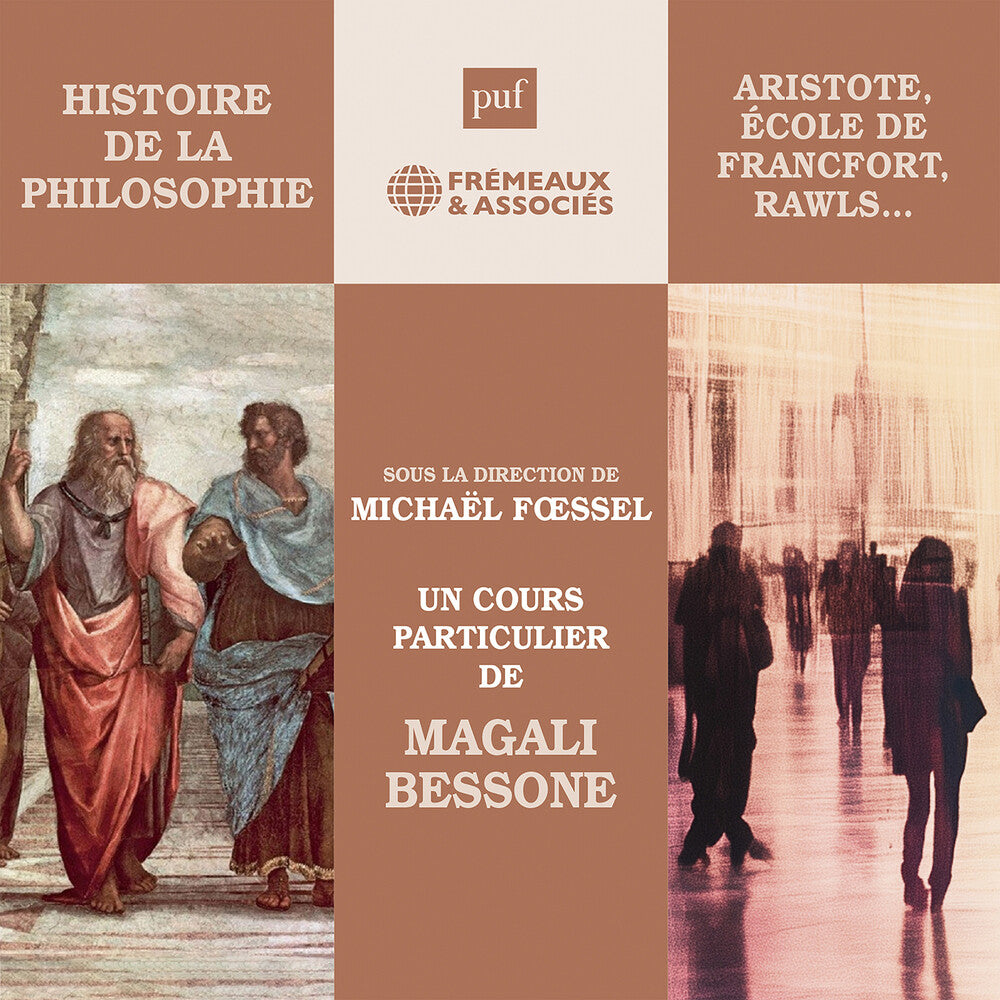 Pre-Order: Magali Bessone - Histoire De La Philosophie - La Philosophie