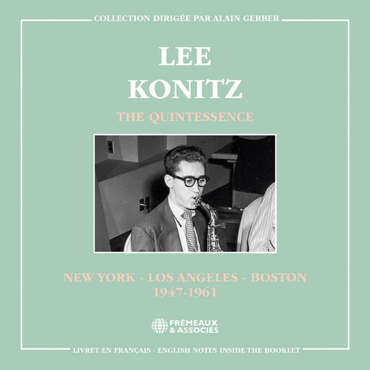 Pre-Order: Lee Konitz - Quintessence - New York Los Angeles & Boston 1947-