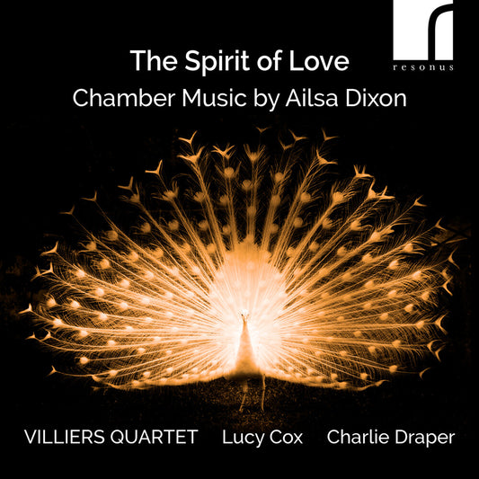 Villiers Quartet - Spirit Of Love - Chamber Music By Ailsa Dixon